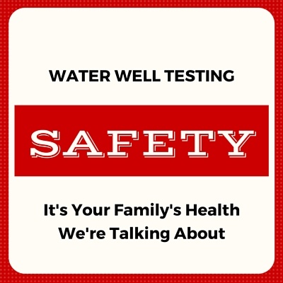 Information on testing well water for contamination Testing well water