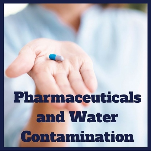 Pharmaceuticals and water contamination Water Contamination