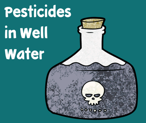 Pesticides in Well Water poison
